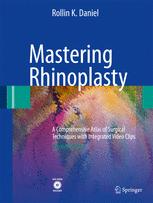 Mastering Rhinoplasty A Comprehensive Atlas Of Surgical Techniques With Integrated Video Clips 2nd Edition Rollin K Daniel Auth
