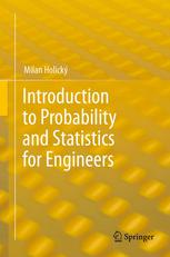 Introduction To Probability And Statistics For Engineers 1st Edition Milan Holick Auth