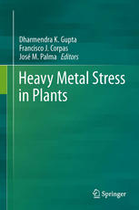 Heavy Metal Stress In Plants 1st Edition Jos M Palma Dharmendra K Gupta