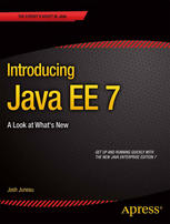 Introducing Java Ee 7 A Look At Whats New 1st Edition Josh Juneau Auth