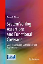 Systemverilog Assertions And Functional Coverage Guide To Language Methodology And Applications 1st Edition Ashok B Mehta Auth