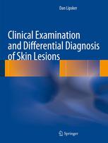 Clinical Examination And Differential Diagnosis Of Skin Lesions 1st Edition Dan Lipsker Auth