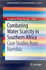 Combating Water Scarcity In Southern Africa Case Studies From Namibia 1st Edition J P Msangi Auth
