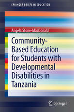 Communitybased Education For Students With Developmental Disabilities In Tanzania 1st Edition Angela Stonemacdonald Auth