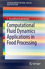 Computational Fluid Dynamics Applications In Food Processing 1st Edition C Anandharamakrishnan Auth