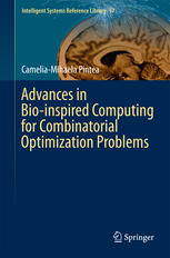Advances In Bioinspired Computing For Combinatorial Optimization Problems 1st Edition Cameliamihaela Pintea Auth