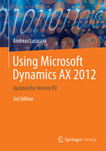 Using Microsoft Dynamics Ax 2012 Updated For Version R2 Andreas Luszczak Auth