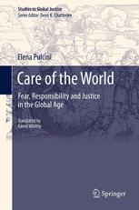 Care Of The World Fear Responsibility And Justice In The Global Age 1st Edition Elena Pulcini Auth