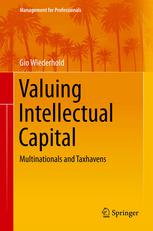 Valuing Intellectual Capital Multinationals And Taxhavens 1st Edition Gio Wiederhold Auth