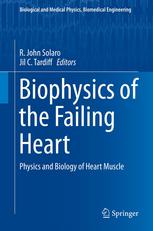 Biophysics Of The Failing Heart Physics And Biology Of Heart Muscle 1st Edition R John Solaro
