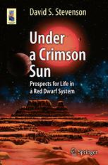 Under A Crimson Sun Prospects For Life In A Red Dwarf System 1st Edition David S Stevenson Auth