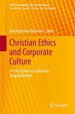 Christian Ethics And Corporate Culture A Critical View On Corporate Responsibilities 1st Edition Heribert Schmitz Auth