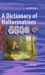 A Dictionary Of Hallucinations 1st Edition Jan Dirk Blom Auth