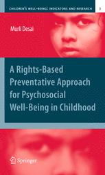 A Rightsbased Preventative Approach For Psychosocial Wellbeing In Childhood 1st Edition Murli Desai Auth