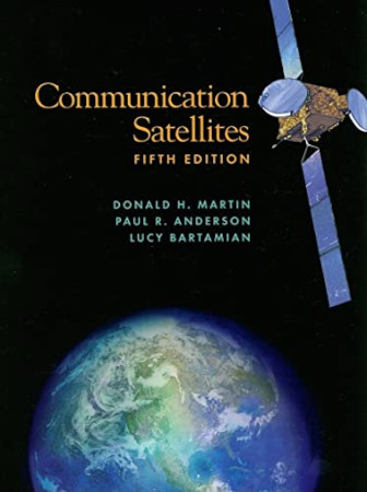 Communication Satellites 5th Edition Martin Donald H Anderson