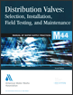 Distribution Valves Selection Installation Field Testing And Maintenance 2nd Edition American Water Works Association
