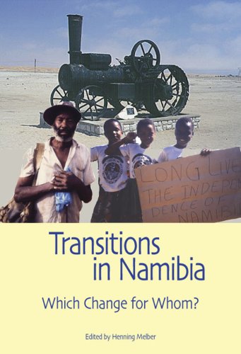 Transitions In Namibia Which Change For Whom Henning Melber