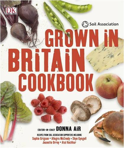 Grown In Britain Cookbook 1st Edition Donna Air
