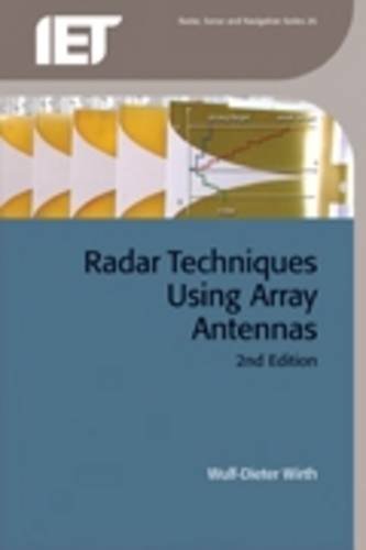 Radar Techniques Using Array Antennas 2nd Revised Wulfdieter Wirth