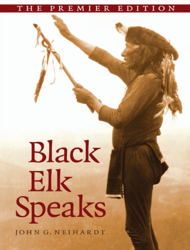 Black Elk Speaks John G Neihardt