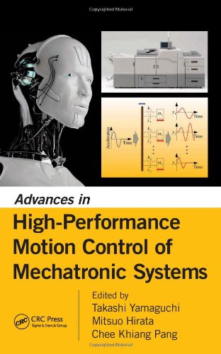 Advances In Highperformance Motion Control Of Mechatronic Systems Takashi Yamaguchi