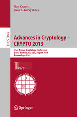 Advances In Cryptology Crypto 2013 33rd Annual Cryptology Conference Santa Barbara Ca Usa August 1822 2013 Proceedings Part I 1st Edition Jacob Alperinsheriff