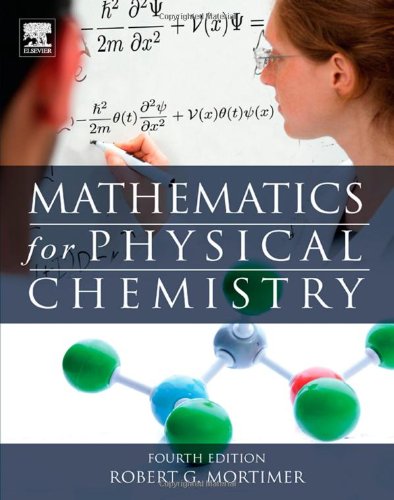 Mathematics For Physical Chemistry 4th Edition 4th Edition Robert G Mortimer