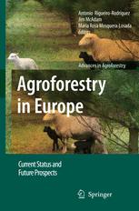 Agroforestry In Europe Current Status And Future Prospects 1st Edition M R Mosqueralosada