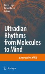 Ultradian Rhythms From Molecules To Mind A New Vision Of Life 1st Edition D Lloyd