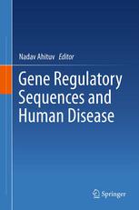 Gene Regulatory Sequences And Human Disease 1st Edition Nadav Ahituv Auth