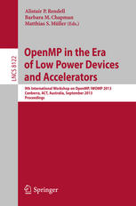Openmp In The Era Of Low Power Devices And Accelerators 9th International Workshop On Openmp Iwomp 2013 Canberra Act Australia September 1618 2013 Proceedings 1st Edition Xavier Teruel
