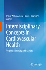 Interdisciplinary Concepts In Cardiovascular Health Volume I Primary Risk Factors 1st Edition Michael Poteser Phd