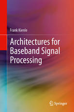 Architectures For Baseband Signal Processing 1st Edition Frank Kienle Auth