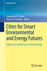 Cities For Smart Environmental And Energy Futures Impacts On Architecture And Technology 1st Edition Stamatina Th Rassia