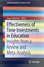 Effectiveness Of Time Investments In Education Insights From A Review And Metaanalysis 1st Edition Jaap Scheerens Auth