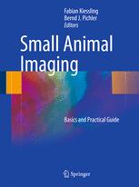 Small Animal Imaging Basics And Practical Guide 1st Edition Pat Zanzonico Auth