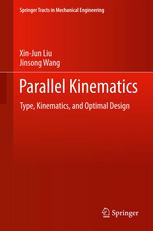 Parallel Kinematics Type Kinematics And Optimal Design 1st Edition Xinjun Liu