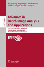 Advances In Depth Image Analysis And Applications International Workshop Wdia 2012 Tsukuba Japan November 11 2012 Revised Selected And Invited Papers 1st Edition Shuntaro Yamazaki
