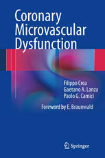 Coronary Microvascular Dysfunction 1st Edition Filippo Crea Gaetano A Lanza