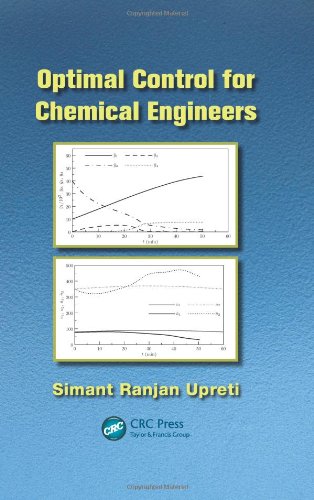 Optimal Control For Chemical Engineers Simant Ranjan Upreti