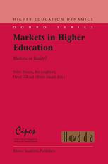Markets In Higer Education Rhetoric Or Reality 1st Edition Pedro Teixeira
