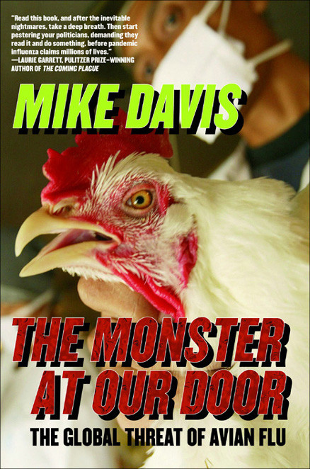 The Monster At Our Door The Global Threat Of Avian Flu 1st Edition Mike Davis