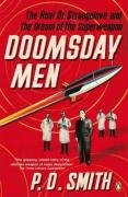 Doomsday Men The Real Dr Strangelove And The Dream Of The Superweapon P D Smith