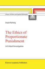The Ethics Of Proportionate Punishment A Critical Investigation 1st Edition Jesper Ryberg Auth