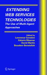 Extending Web Services Technologies The Use Of Multiagent Approaches 1st Edition Vijay Machiraju
