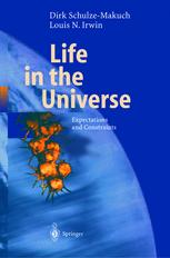 Life In The Universe Expectations And Constraints Schulzemakuch Dirk