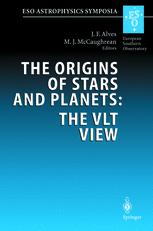 The Origin Of Stars And Planets The Vlt View Proceedings Of The Eso Workshop Held In Garching Germany 2427 April 2001 1st Edition Mark J Mccaughrean Auth