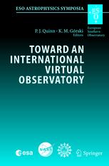 Toward An International Virtual Observatory Proceedings Of The Esoesanasansf Conference Held At Garching Germany 1014 June 2002 1st Edition P J E Peebles Auth
