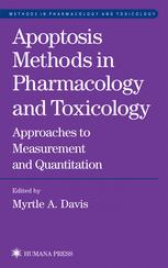 Apoptosis Methods In Pharmacology And Toxicology Approaches To Measurement And Quantification 1st Edition Myrtle A Davis Auth