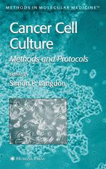 Cancer Cell Culture Methods And Protocols Simon P Langdon Auth